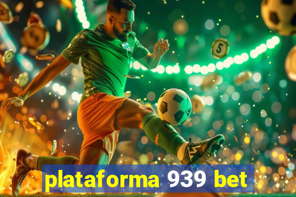 plataforma 939 bet